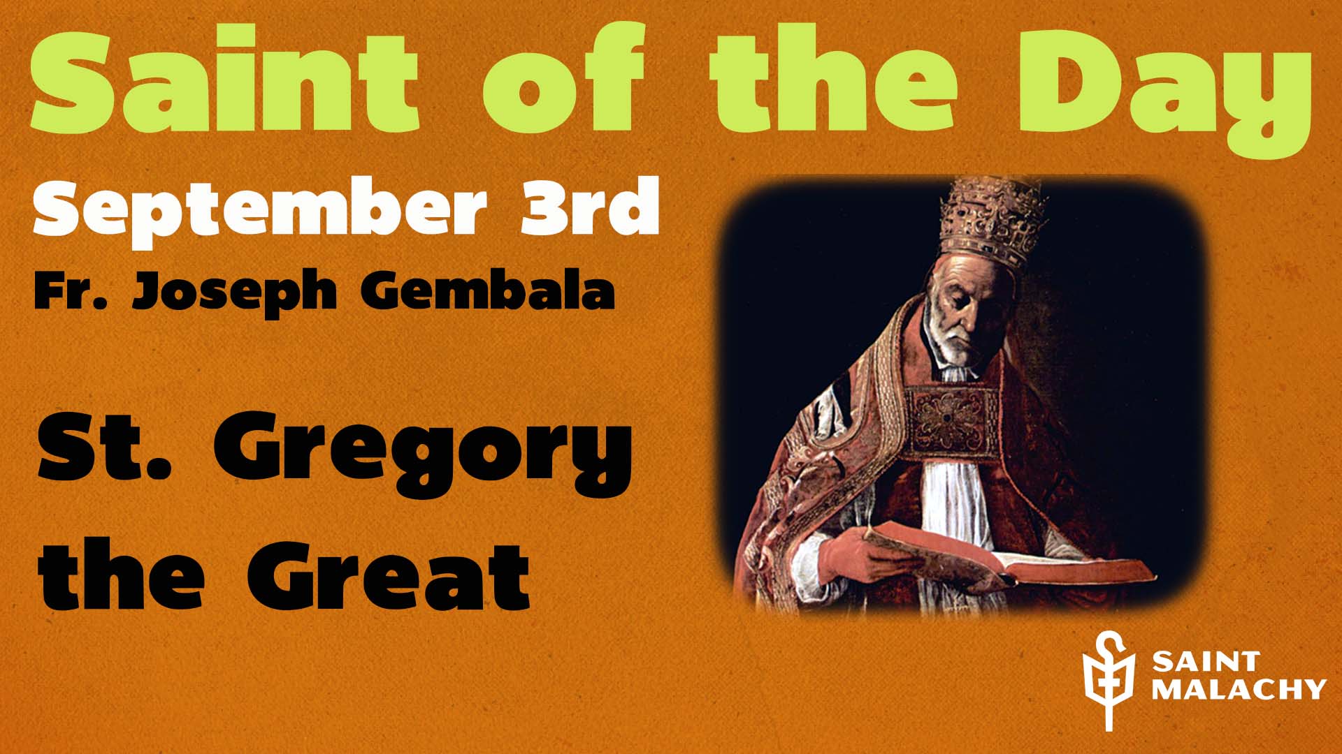 St. Gregory the Great St. Malachy