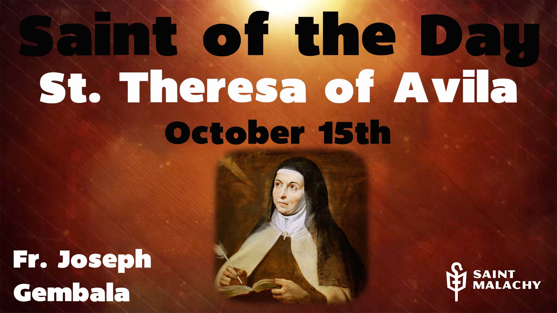 St. Theresa of Avila - St. Malachy