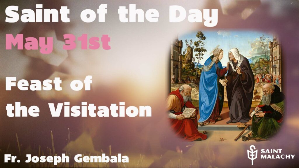 Feast of the Visitation St. Malachy