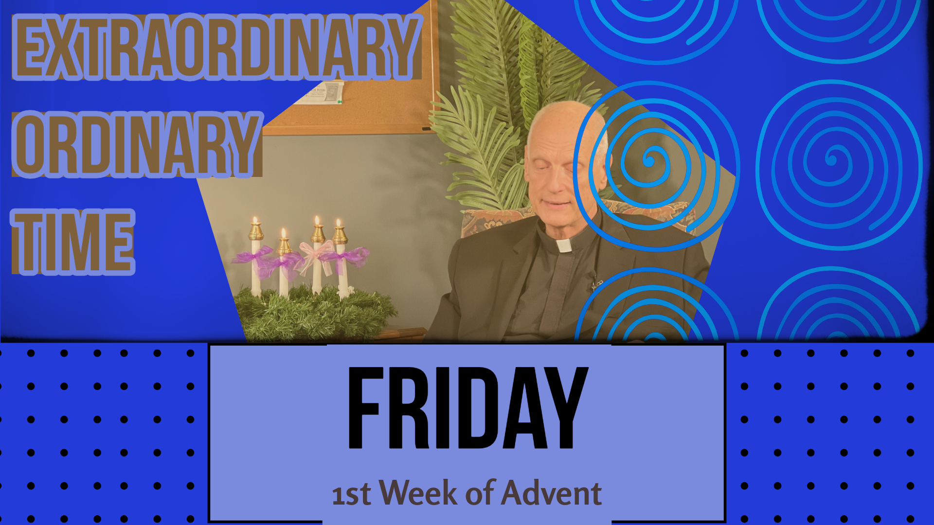 Friday of the 1st Week of Advent