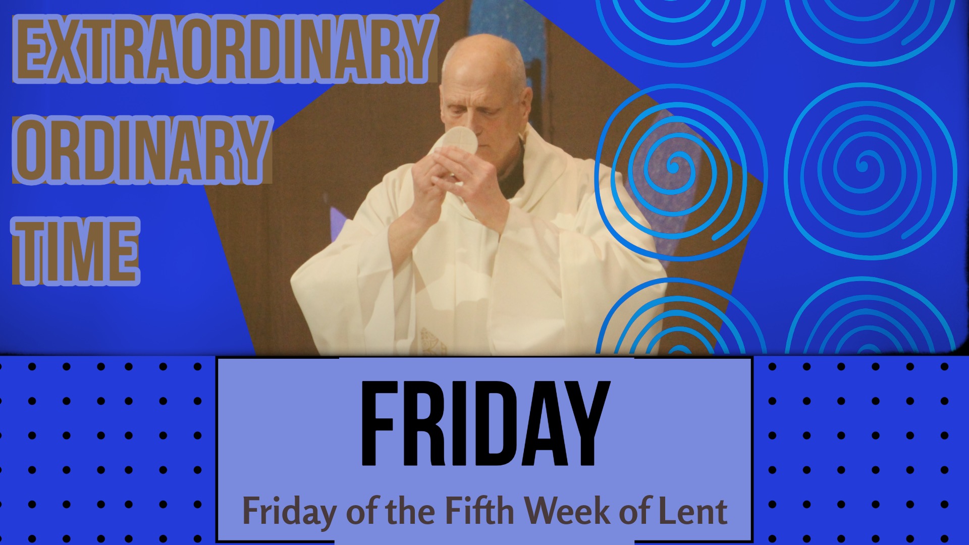 Friday of the Fifth Week of Lent