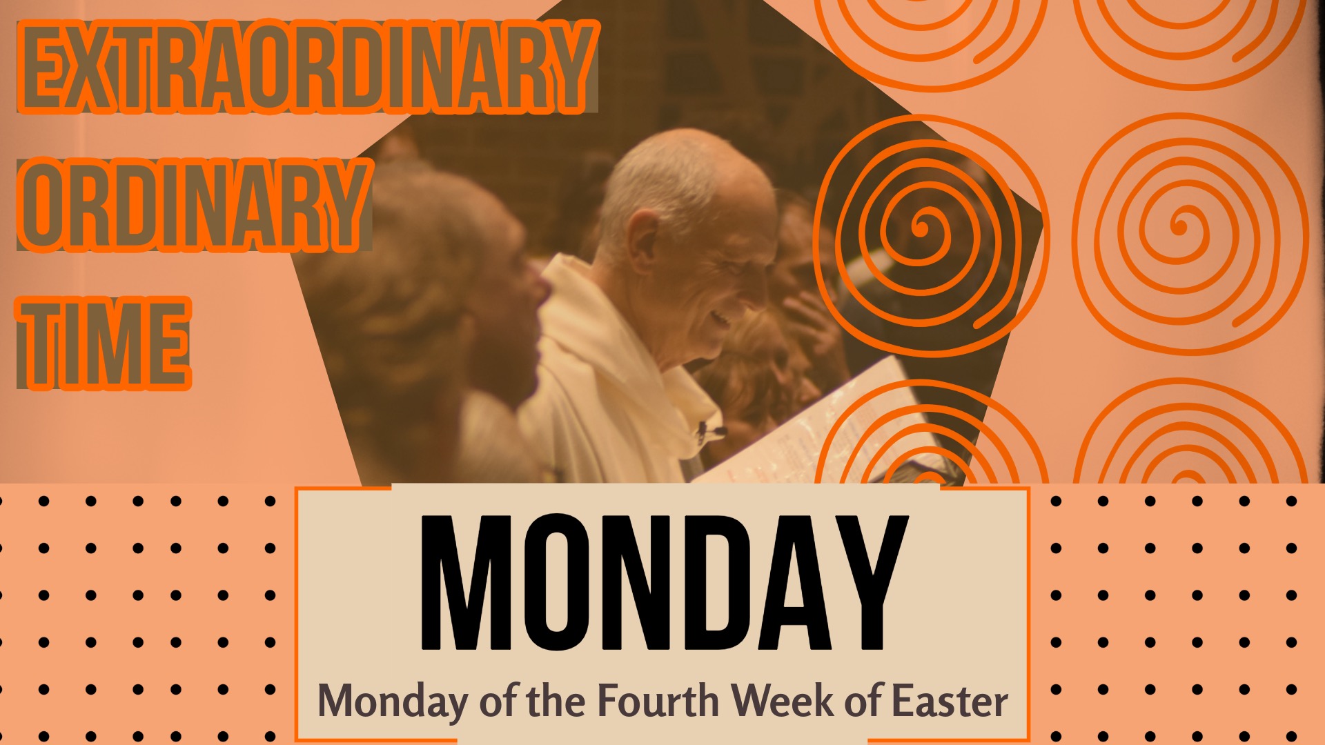 Monday of the Fourth Week of Easter