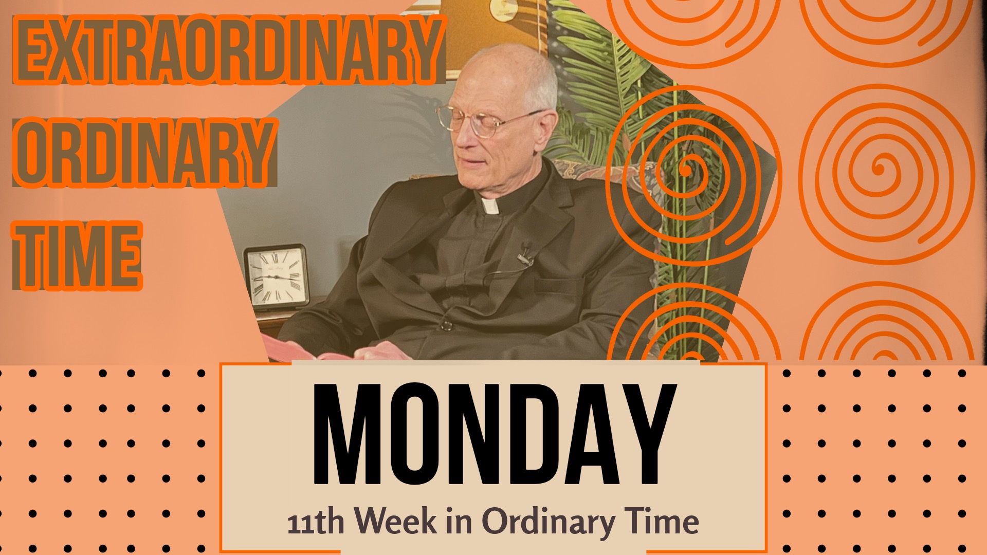 Monday of the 11th Week in Ordinary Time