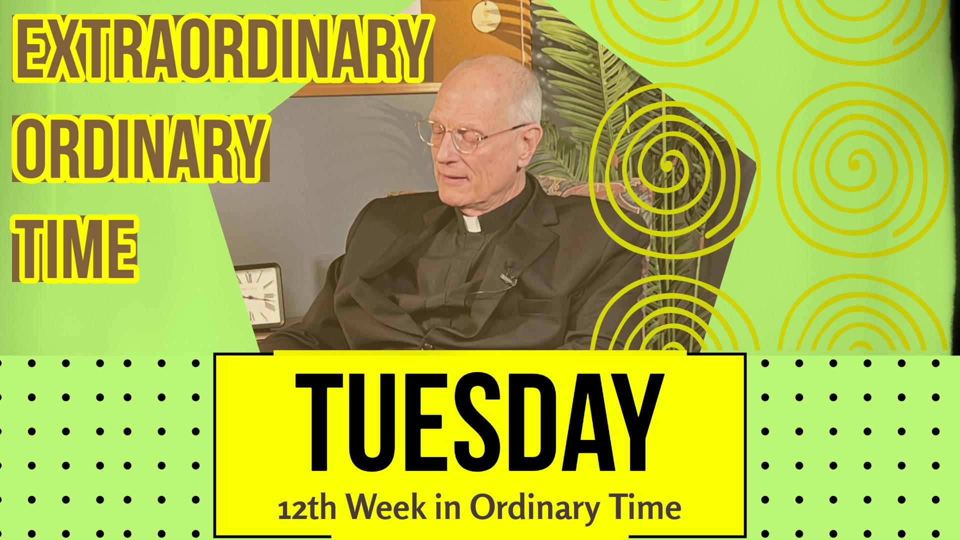 Tuesday of the 12th Week in Ordinary Time