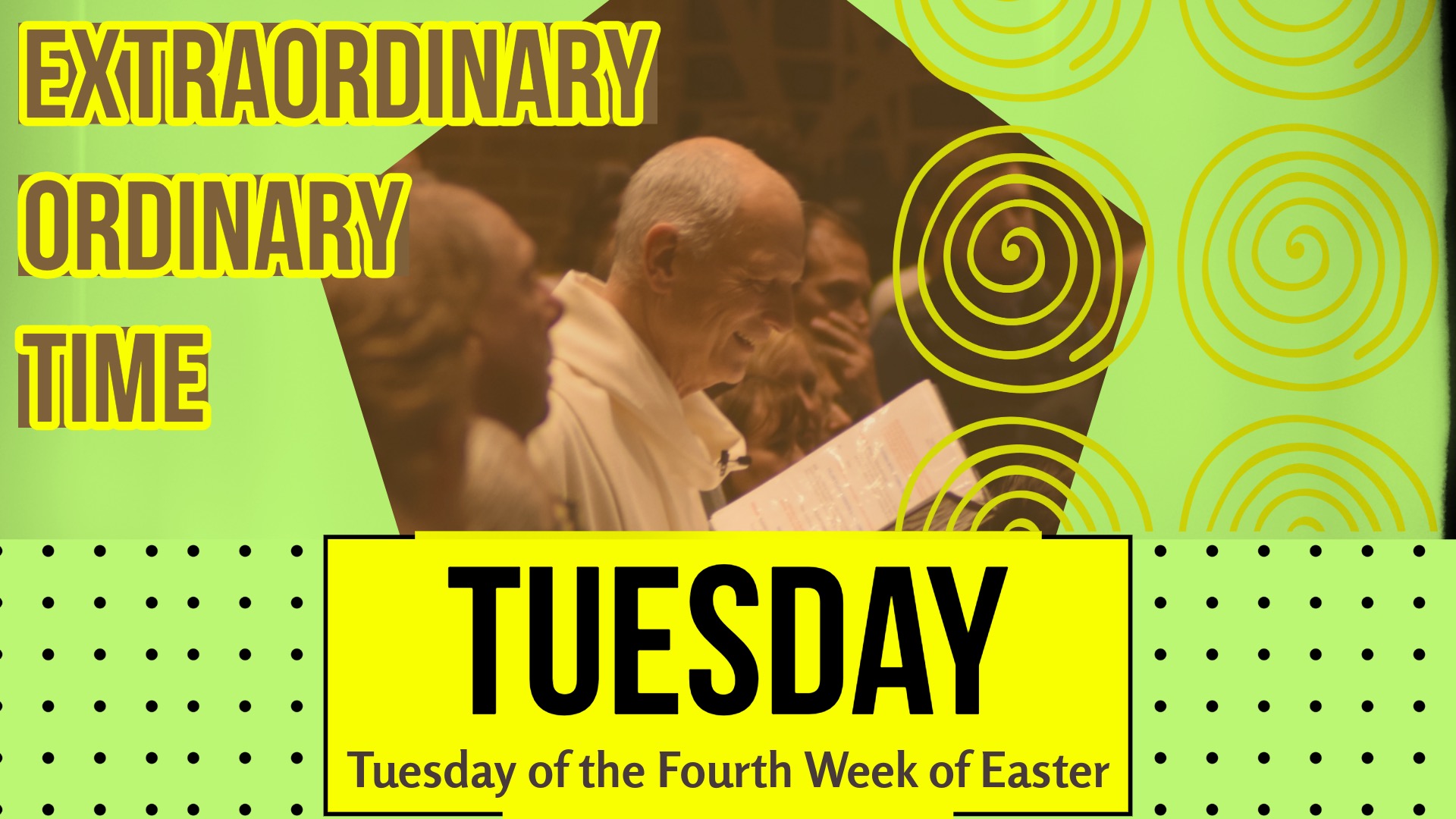 Tuesday of the Fourth Week of Easter
