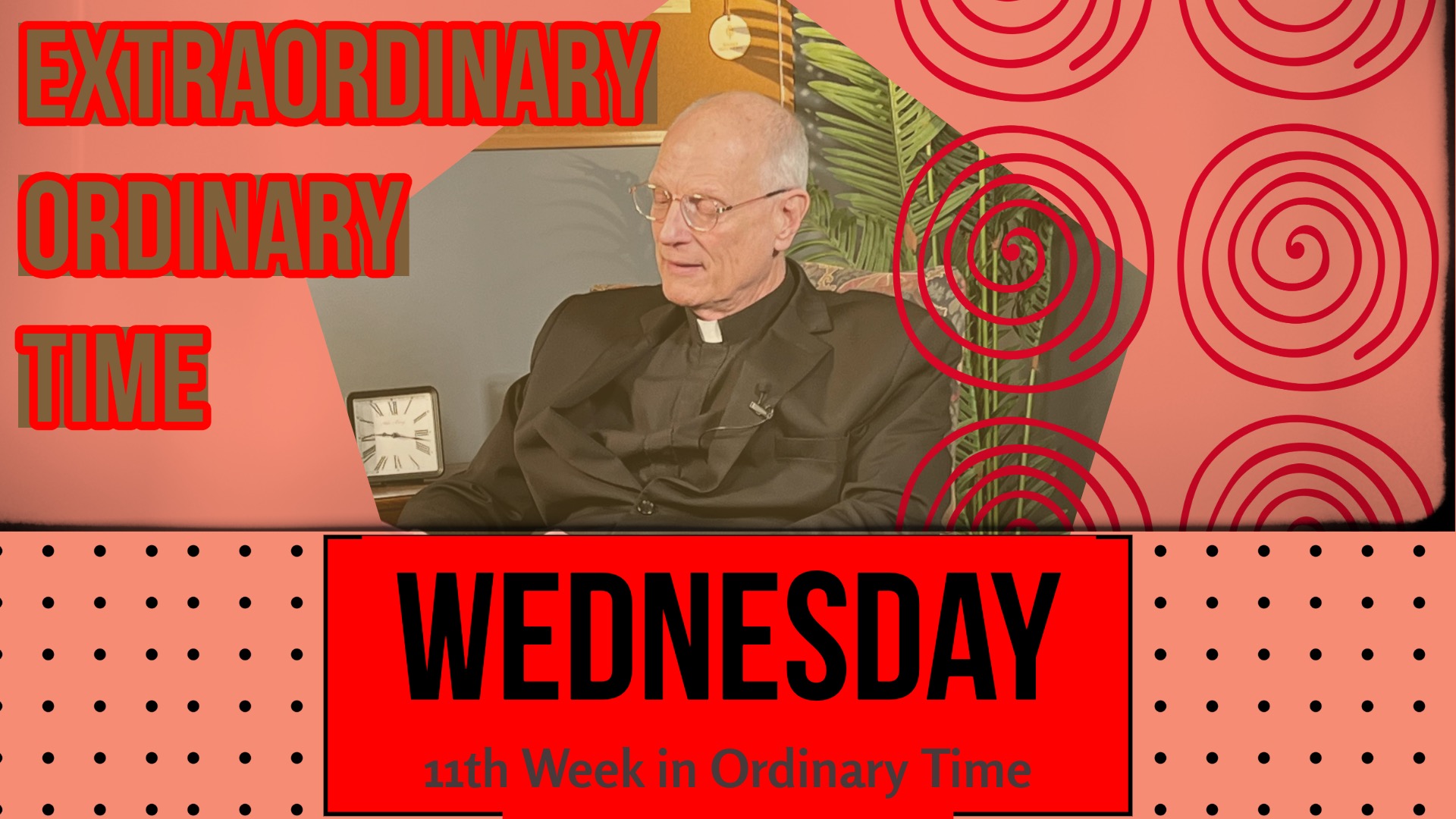 Wednesday of the 11th Week in Ordinary Time