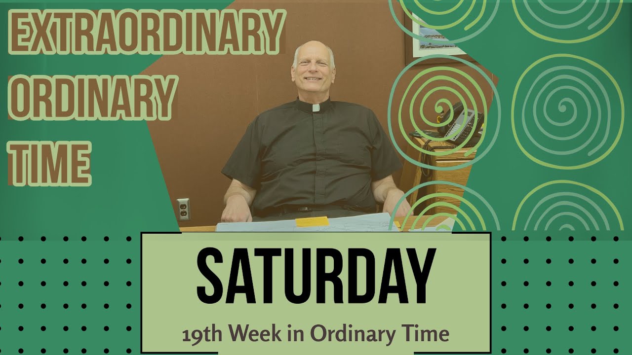 Saturday of the 19th Week in Ordinary Time