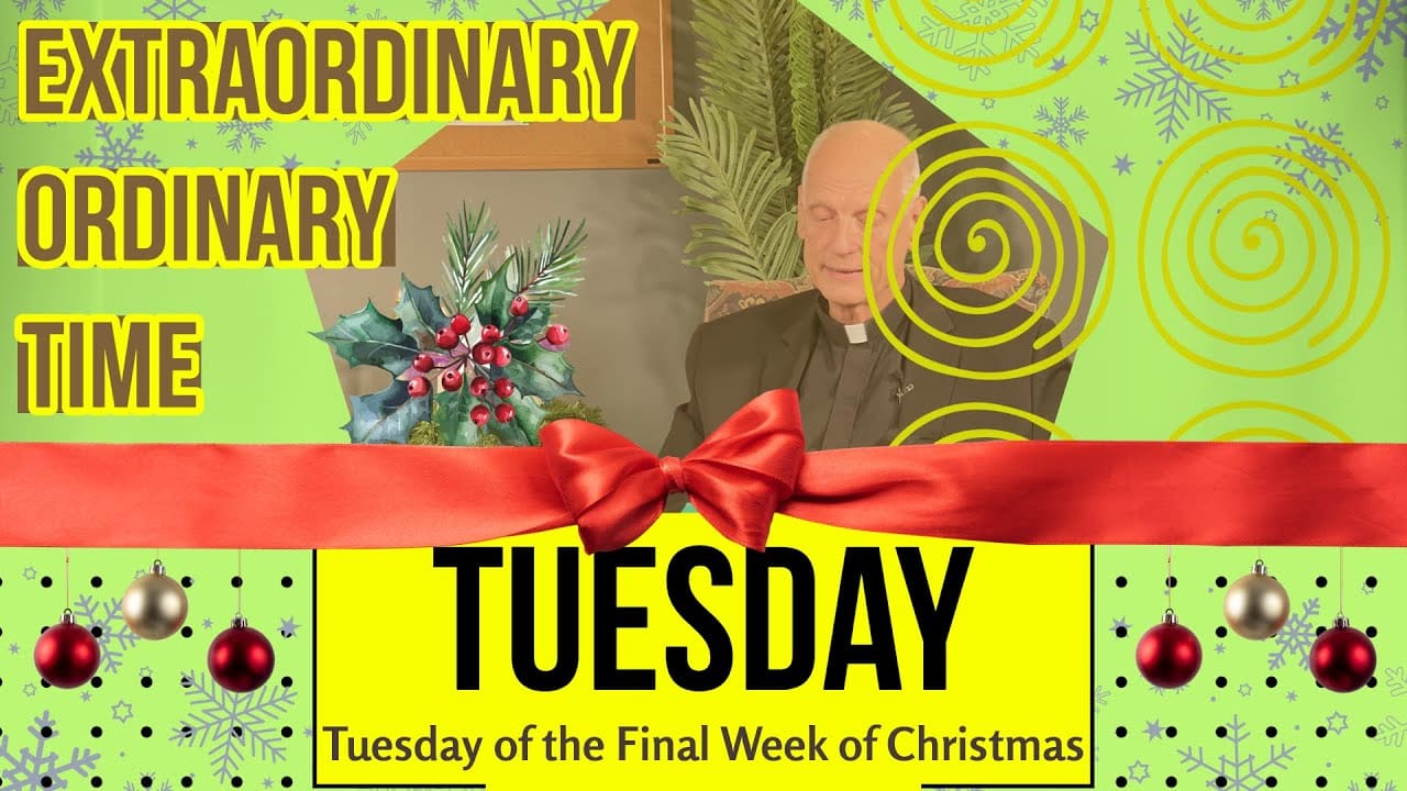 Tuesday of the Final Week of Christmas